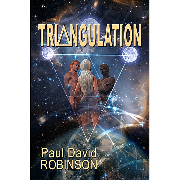 Life After Earth Series: Triangulaton (Life After Earth Series Volume two), Paul David Robinson