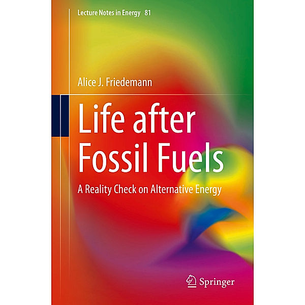 Life after Fossil Fuels, Alice J. Friedemann