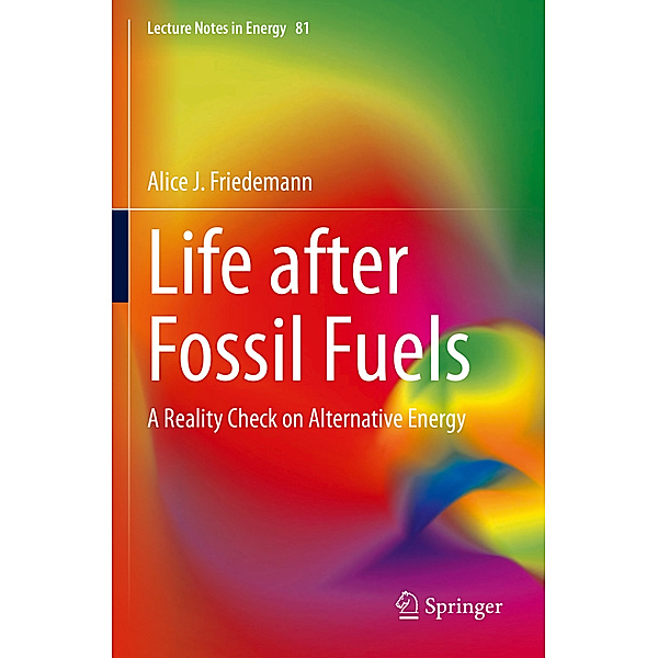 Life after Fossil Fuels, Alice J. Friedemann