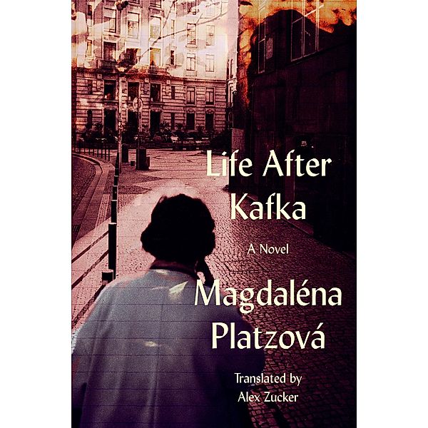 Life After Kafka, Magdaléna Platzová