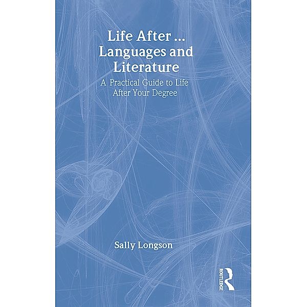 Life After...Languages and Literature, Sally Longson