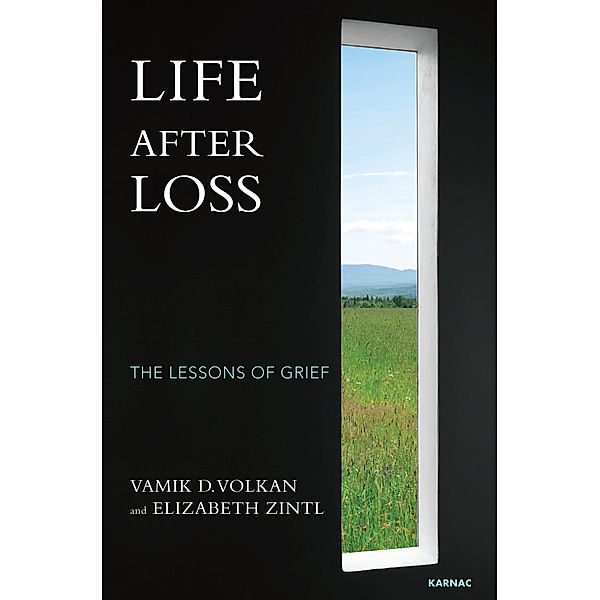 Life After Loss, Vamik D. Volkan, Elizabeth Zintl