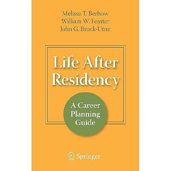 Life After Residency, Melissa T. Berhow, William W. Feaster, MD, PhD, FFA(SA), John G. Brock-Utne