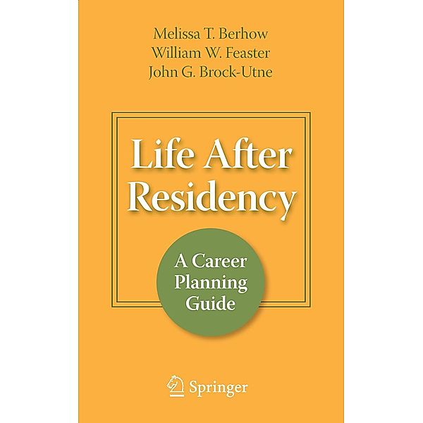 Life After Residency, Melissa T. Berhow, William W. Feaster, Md Brock-Utne