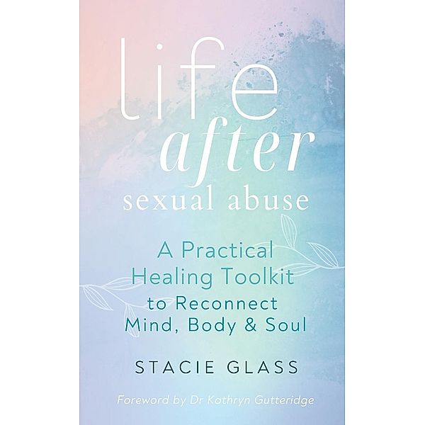 Life After Sexual Abuse, Stacie Glass
