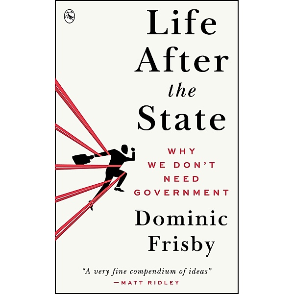 Life After the State, Dominic Frisby