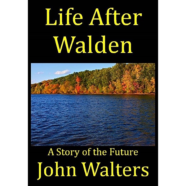 Life After Walden, John Walters