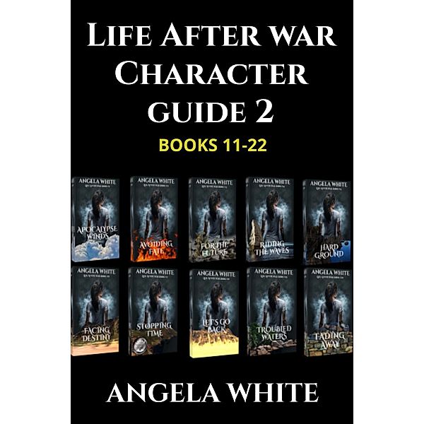 Life After War Character Guide: Books 11-22, Angela White