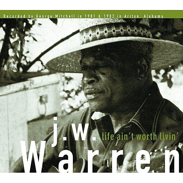 Life Ain'T Worth Livin' (Vinyl), J.W. Warren