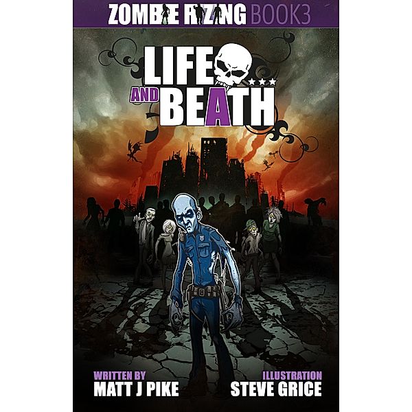 Life and Beath (Zombie RiZing, #3) / Zombie RiZing, Matt J Pike