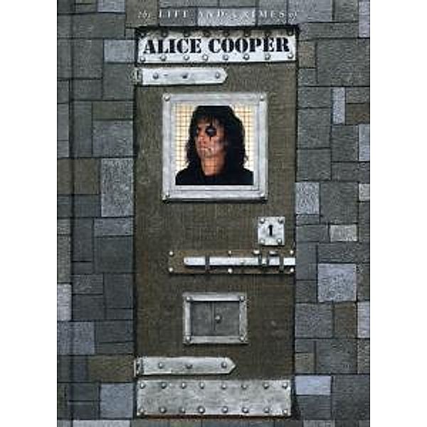 Life And Crimes Of Alice Coope, Alice Cooper