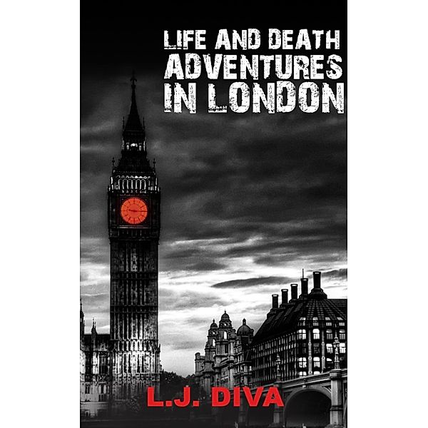 Life and Death Adventures in London, L.J. Diva