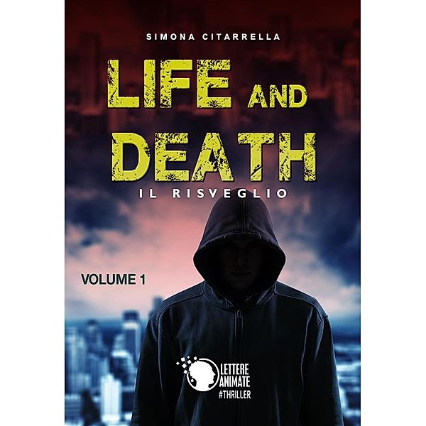 Life and death - Il risveglio, Simona Citarrella