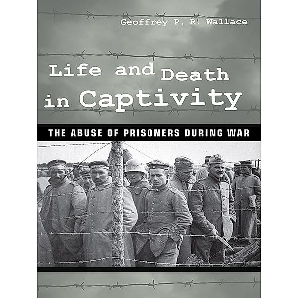 Life and Death in Captivity, Geoffrey P. R. Wallace
