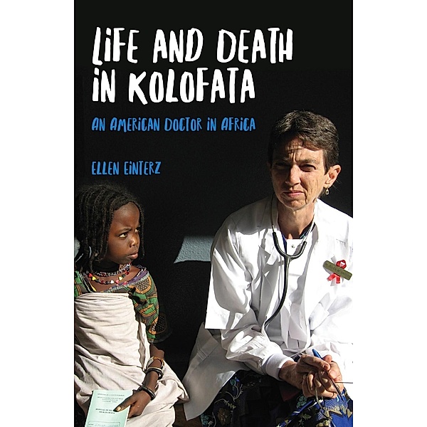 Life and Death in Kolofata, Ellen Einterz