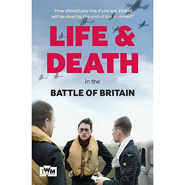 Life and Death in the Battle of Britain, Carl Warner