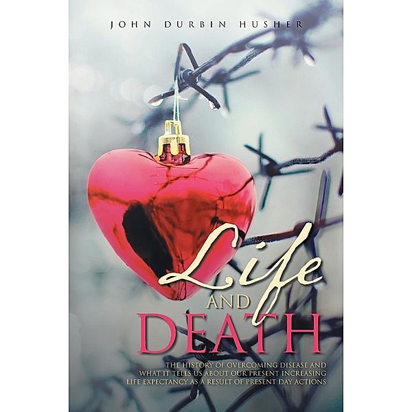 Life and Death / LitPrime Solutions, John Durbin Husher