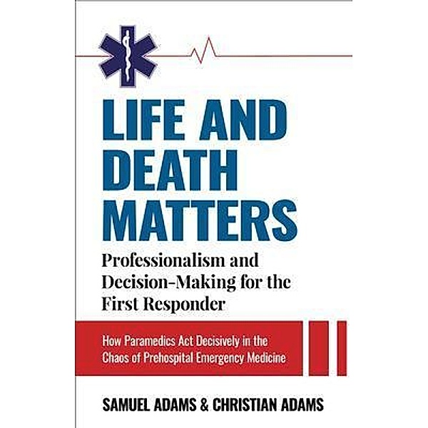 Life and Death Matters / NA, Samuel Adams, Christian Adams