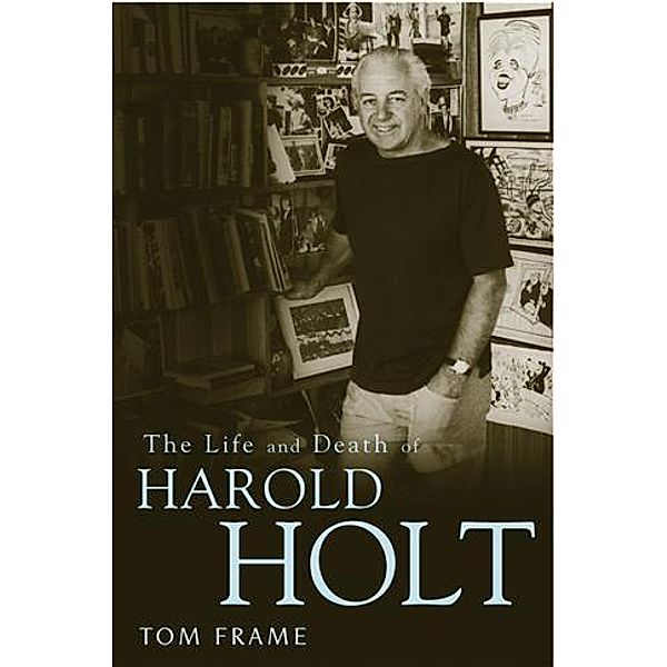 Life and Death of Harold Holt, Tom Frame
