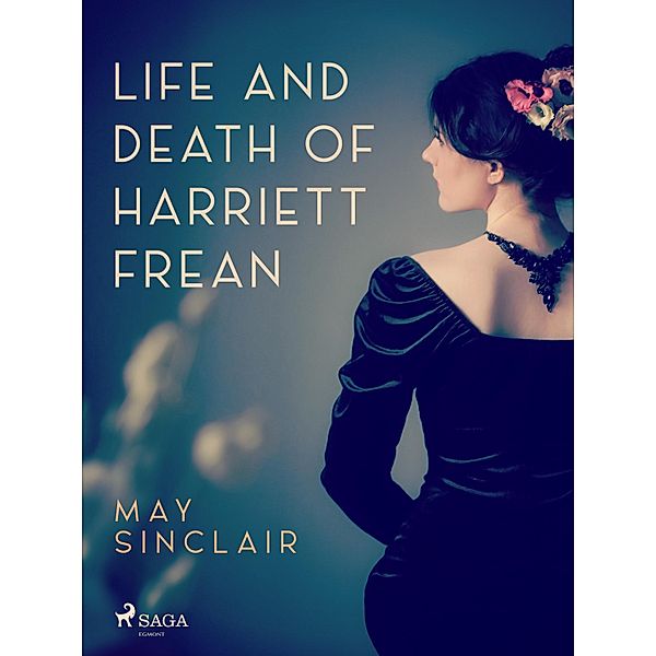 Life And Death of Harriett Frean, May Sinclair