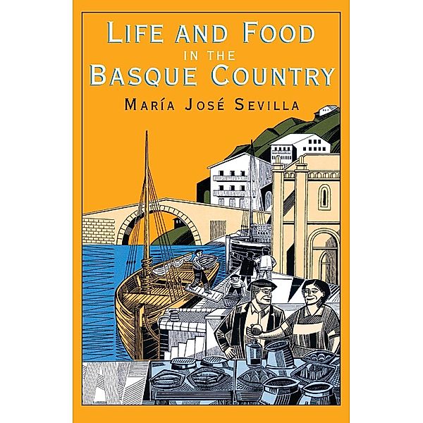 Life and Food in the Basque Country, Maria Jose Sevilla