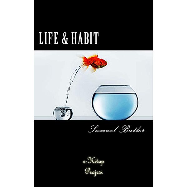Life and Habit, Samuel Butler