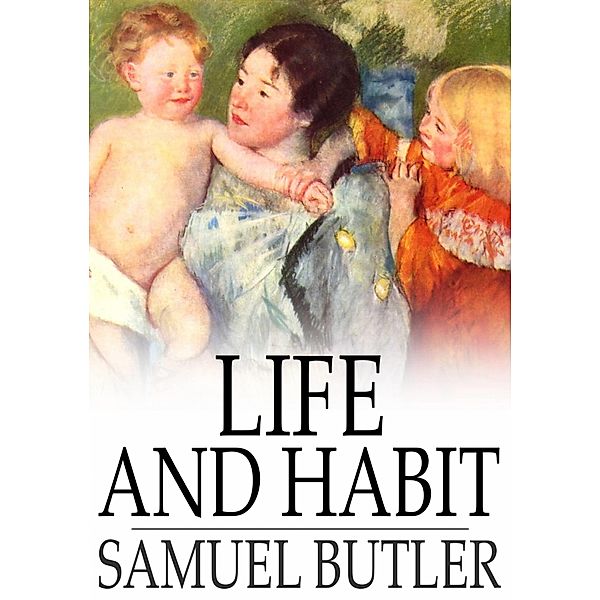 Life and Habit / The Floating Press, Samuel Butler