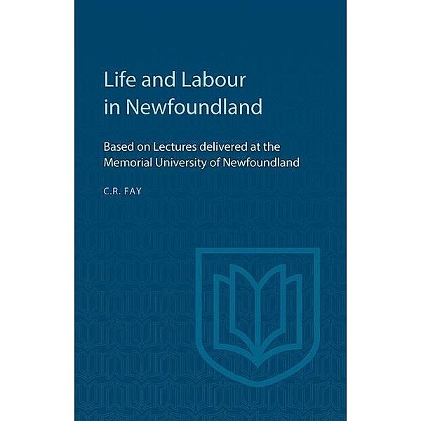 Life and Labour in Newfoundland, Charles Fay