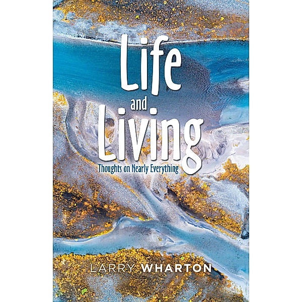 Life and Living, Larry Wharton
