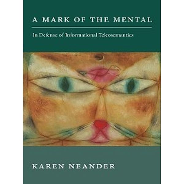 Life and Mind: Philosophical Issues in Biology and Psychology: A Mark of the Mental, Karen Neander