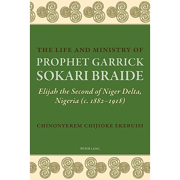 Life and Ministry of Prophet Garrick Sokari Braide, Ekebuisi Chinonyerem Chijioke Ekebuisi