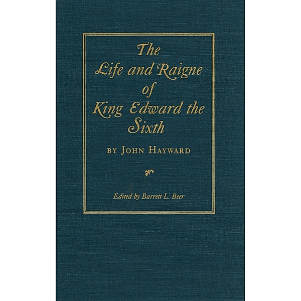 Life and Raigne of King Edward the Sixth, John Hayward