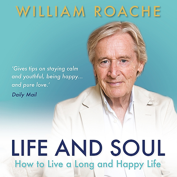 Life and Soul, William Roache