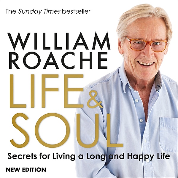 Life and Soul (New Edition), William Roache