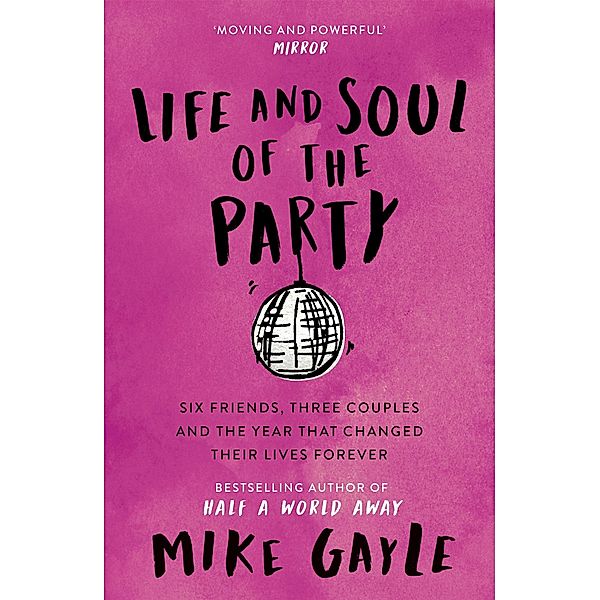 Life and Soul of the Party, Mike Gayle