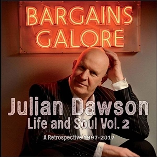 Life And Soul Vol.2-A Retrospective 1997-2017, Julian Dawson