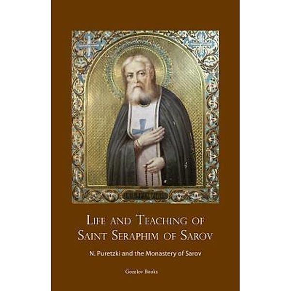 Life and Teaching of  Saint  Seraphim of Sarov, Nicolas Puretzki, Monastery of Sarov