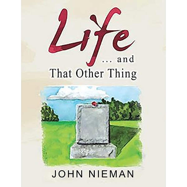Life . . . and That Other Thing / GoldTouch Press, LLC, John Nieman