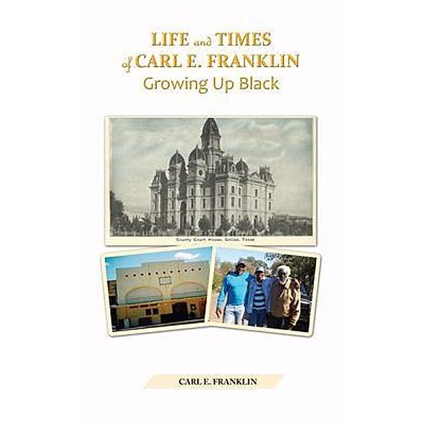 Life and Times of Carl E. Franklin / LitFire Publishing, Carl Franklin