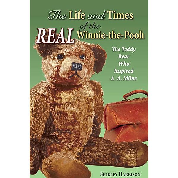 Life and Times of the Real Winnie-the-Pooh, Shirley Harrison