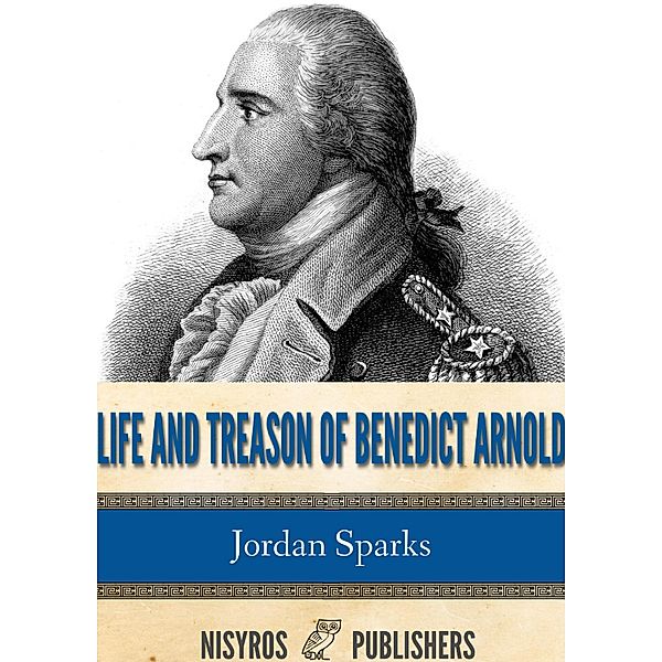 Life and Treason of Benedict Arnold, Jordan Sparks