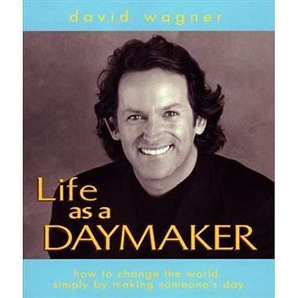 Life as a Daymaker, David Wagner