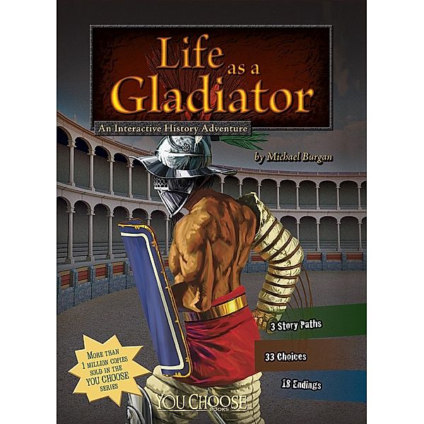 Life as a Gladiator / Raintree Publishers, Michael Burgan