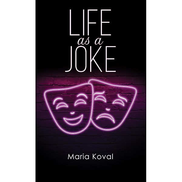 Life as a Joke, Maria Koval