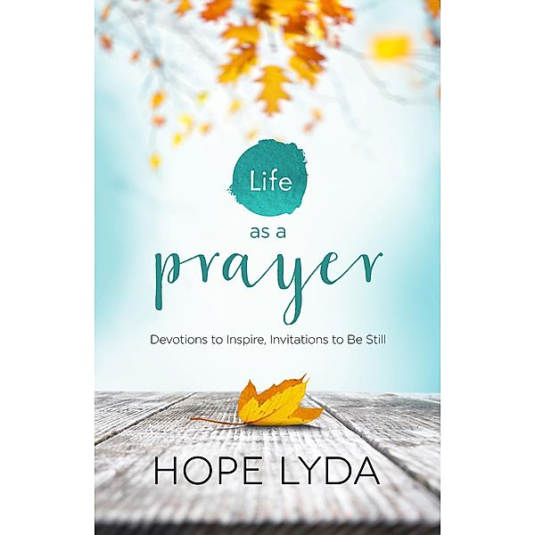 Life as a Prayer, Hope Lyda