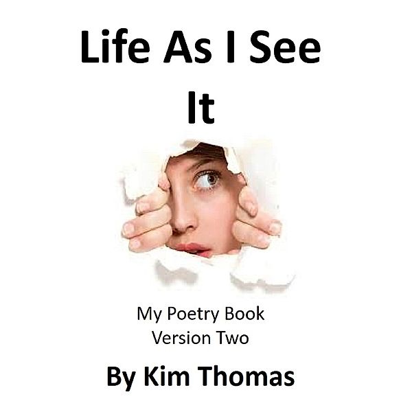 Life As I See It, Kim Thomas