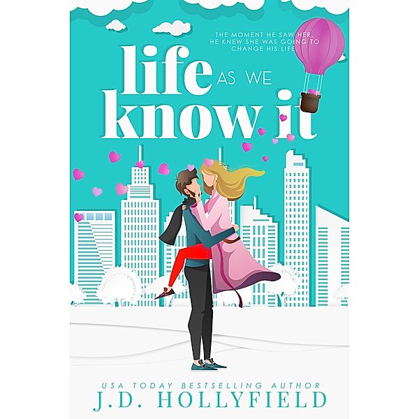 Life as we Know It (Love Not Included, #4) / Love Not Included, J. D. Hollyfield