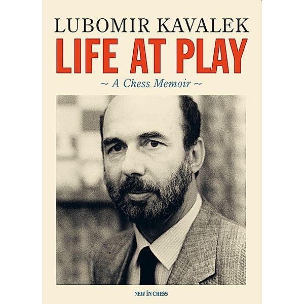 Life at Play, Lubomir Kavalek