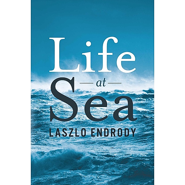 Life at Sea, Laszlo Endrody