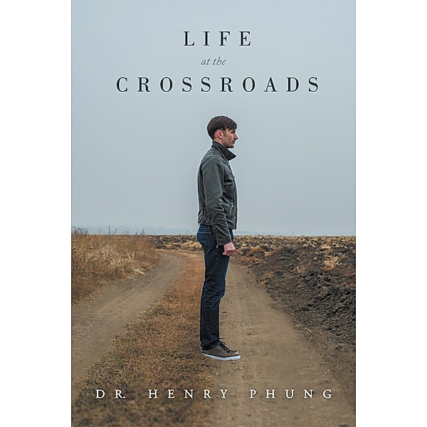 Life at the Crossroads, Henry Phung